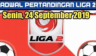 Jadwal Pertandingan Liga 2 Indonesia Hari Ini